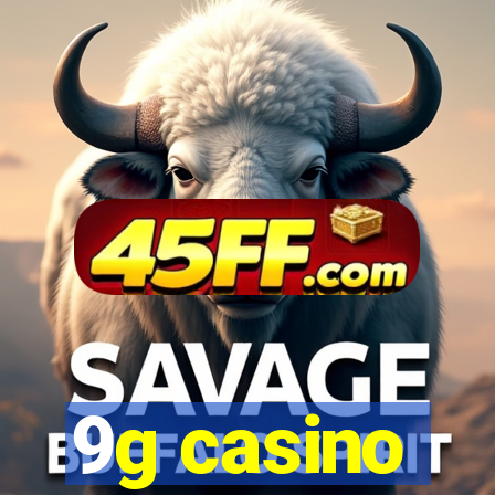 9g casino